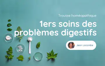 Trousse homéopathique de 1ers soins des problèmes digestifs