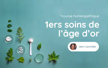 Trousse homéopathique de 1ers de l’âge d’or