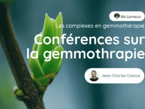 Conferences sur la Gemmothrapie